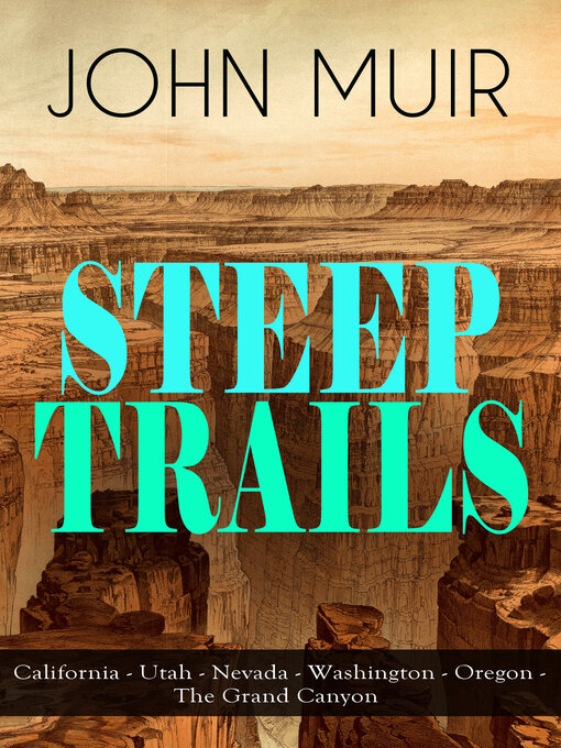 Title details for STEEP TRAILS by John Muir - Wait list